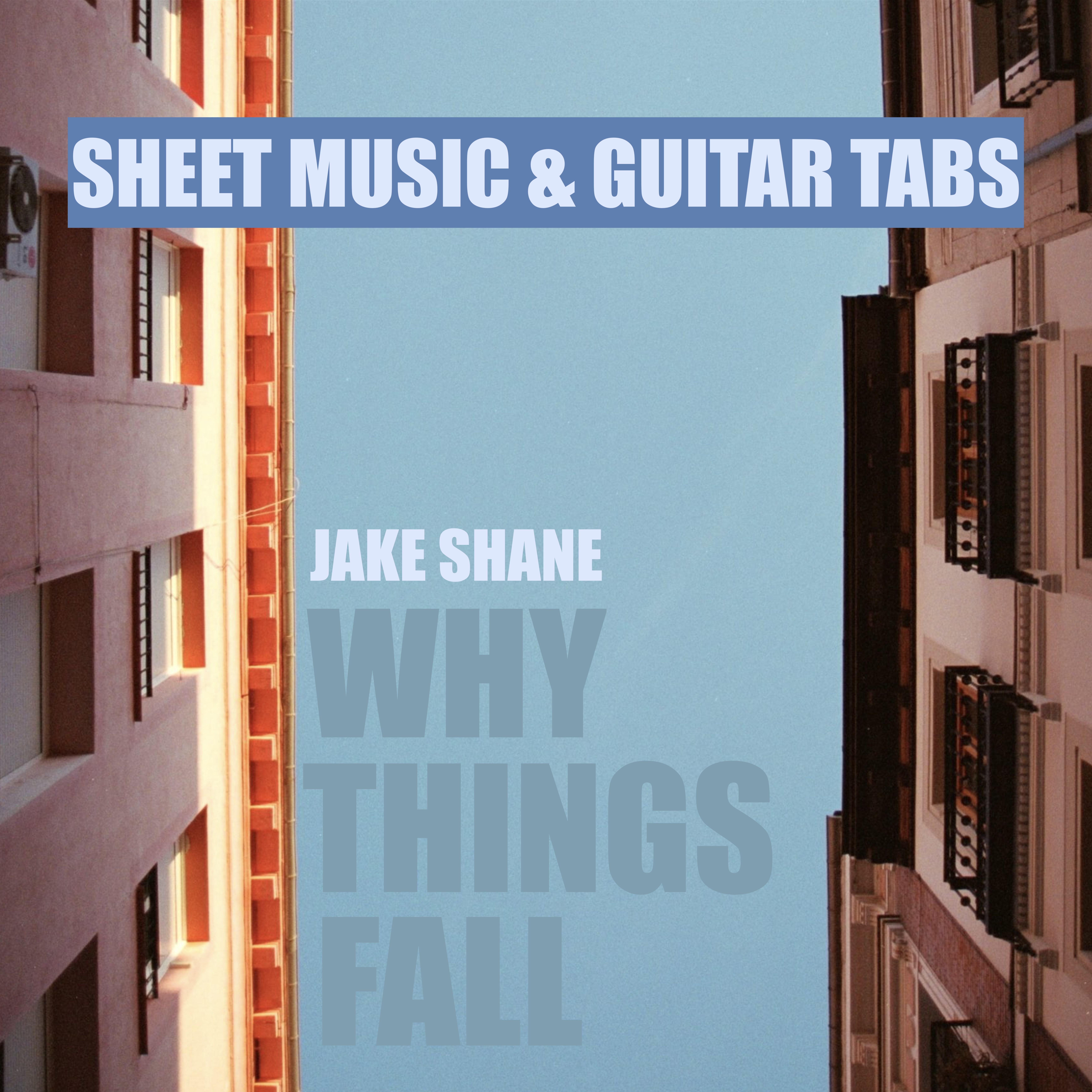 Sheet music and guitar tabs for the album Why Things Fall by Jake Shane in Open D tuning.